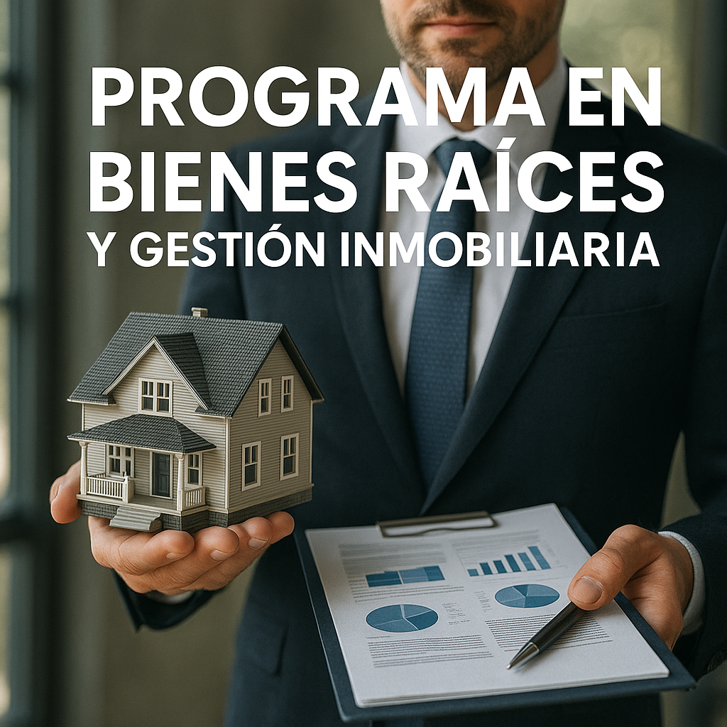 Programa en Bienes Raíces y Gestión Inmobiliaria