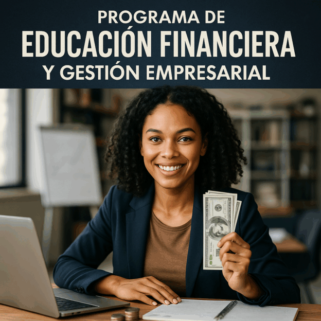 Programa de Educación Financiera y Gestión Empresarial
